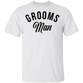 Grooms Man T-Shirt