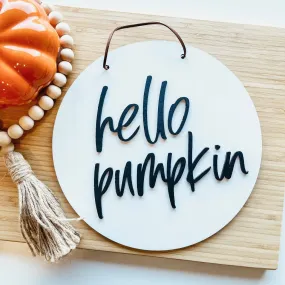 Hello Pumpkin Mini Round Sign (SALE)