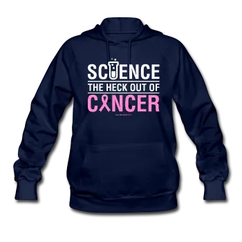 "Science The Heck Out Of Cancer" (White) - Women's Hoodie