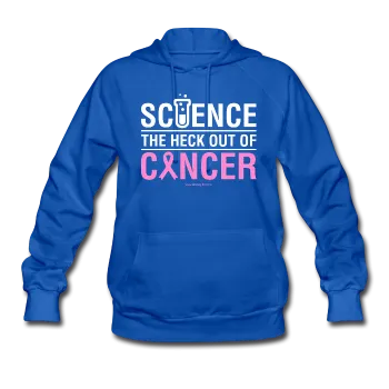 "Science The Heck Out Of Cancer" (White) - Women's Hoodie