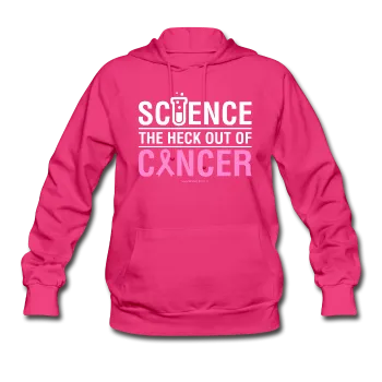 "Science The Heck Out Of Cancer" (White) - Women's Hoodie