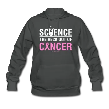 "Science The Heck Out Of Cancer" (White) - Women's Hoodie